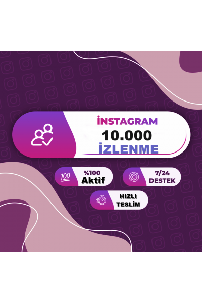 instagram 10.000 Türk İzlenme instagram 10.000 Türk İzlenme
